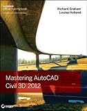 Mastering AutoCAD Civil 3D 2012 by Graham, Richard Published by Sybex 1st (first) edition (2011) Paperback