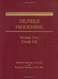 Oilfield Processing, Vol. 2: Crude Oil by Manning, Francis S. Published by Pennwell Corp (1995) Paperback