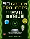 50 Green Projects for the Evil Genius by Shariff, Jamil Published by McGraw-Hill/TAB Electronics 1st (first) edition (2008) Paperback
