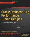 Oracle Database 11g Performance Tuning Recipes: A Problem-Solution Approach (Recipes Apress) by Alapati, Sam, Kuhn, Darl, Padfield, Bill (2011) Paperback