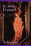 Voces Femeninas de Hispanoamerica (Pitt Latin American Studies) (Spanish Edition) by Bautista Gutierrez, Gloria Published by University of Pittsburgh Press 1st (first) edition (1996) Paperback