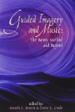 Guided Imagery and Music: The Bonny Method and Beyond by Bruscia, Kenneth E. Published by Barcelona Publishers(NH) 1st (first) edition (2002) Paperback