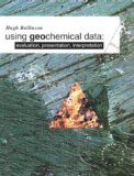 Using Geochemical Data: Evaluation, Presentation, Interpretation (Longman Geochemistry Series) by Rollinson, Hugh R. (1993) Paperback