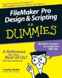 FileMaker Pro Design and Scripting For Dummies by Trimble, Timothy Published by For Dummies 1st (first) edition (2006) Paperback