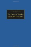 The Theory of Taxation and Public Economics by Kaplow, Louis Published by Princeton University Press (2010) Paperback