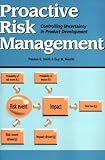 Proactive Risk Management: Controlling Uncertainty in Product Development by Merritt, Guy M. Published by Productivity Press 1st (first) edition (2002) Paperback