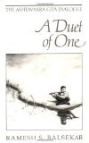 Duet of One: The Ashtavakra Gita Dialogue by Ramesh S. Balsekar Published by Advaita Press (1989) Paperback