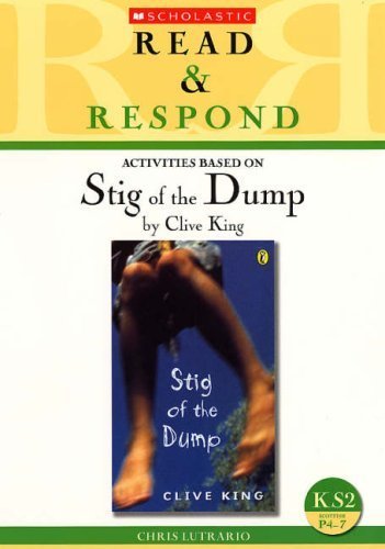 Stig of the Dump Teacher Resource: Teacher's Resource (Read & Respond) by Lutrario, Chris (2007) Paperback