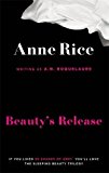 Beauty's Release: Number 3 in series (Sleeping Beauty) by Roquelaure, A.N., Rice, Anne (2012) Paperback