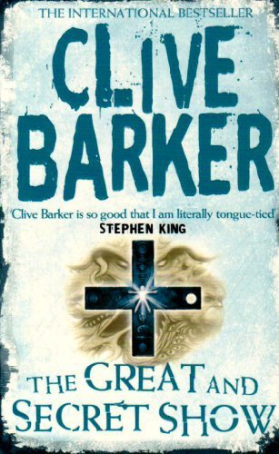 The Great and Secret Show by Barker, Clive (2009) Paperback