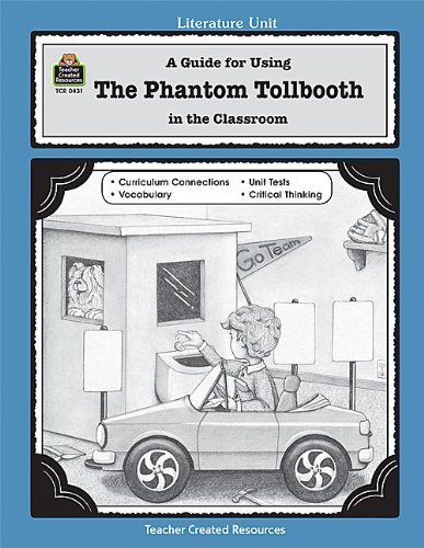A Guide for Using the Phantom Tollbooth in the Classroom (Literature Units) by Bulloch, Kathleen L. (1994) Paperback
