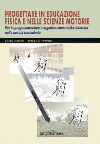 Progettare in Educazione Fisica e nelle Scienze Motorie (CarabÃ  UNIVERSITARIA) (Italian Edition)