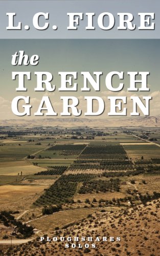 The Trench Garden (Kindle Single) (Ploughshares Solos Book 25)