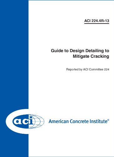ACI 224.4R-13: Guide to Design Detailing to Mitigate Cracking