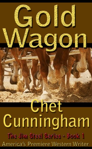 Gold Wagon (Jim Steel Book 1)