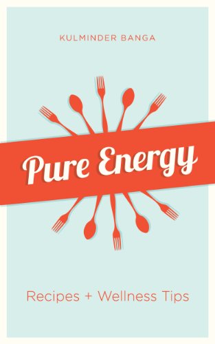 Pure Energy- Recipes and wellness tips