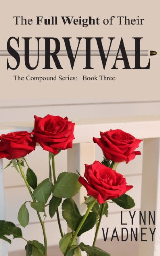 The Full Weight of Their Survival (The Compound Series Book 3)