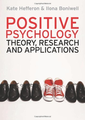 Positive Psychology by Hefferon, Kate, Boniwell, Ilona (2011) Paperback