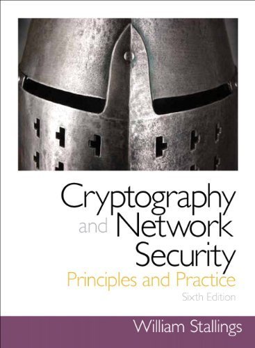 Cryptography and Network Security: Principles and Practice (6th Edition) by Stallings, William (2013) Paperback
