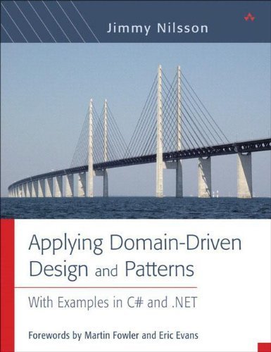 Applying Domain-Driven Design and Patterns: Using .Net by Nilsson, Jimmy (2006) Hardcover