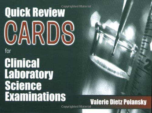 Quick Review Cards for Clinical Laboratory Science Examinations by Polansky MEd MLS (ASCP), Valerie Dietz 1st (first) (1999) Cards
