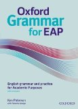 Oxford Grammar for EAP: English grammar and practice for Academic Purposes by Oxford (2013) Paperback