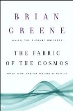 The Fabric of the Cosmos: Space, Time, and the Texture of Reality by Greene, Brian (2004) Hardcover