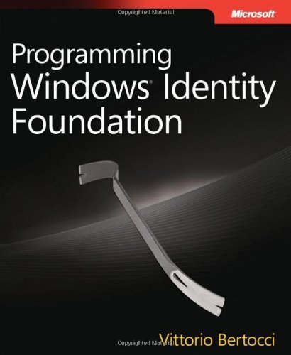 Programming Windows Identity Foundation by Bertocci, Vittorio (2010) Paperback
