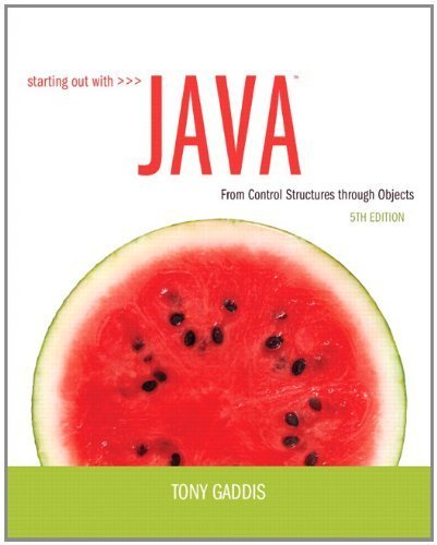 Starting Out with Java: From Control Structures through Objects (5th Edition) by Gaddis, Tony 5th (fifth) (2012) Paperback