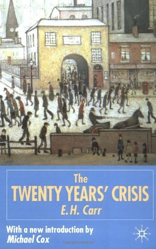 The Twenty Years' Crisis, 1919-1939: Reissued with new introduction: An Introduction to the Study of International Relations by Carr, E.H. (2001) Paperback