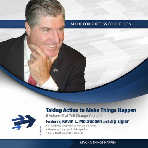 Take Action to Make Things Happen: 9 Categories of Wellness that Will Change Your Life (Made for Success)