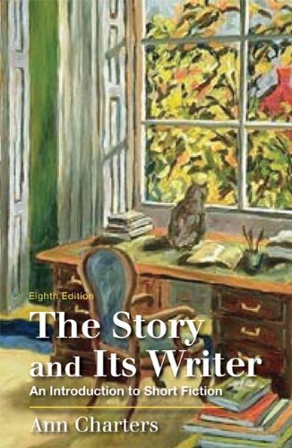 The Story and Its Writer: An Introduction to Short Fiction by Charters, Ann 8th (eighth) (2010) Paperback