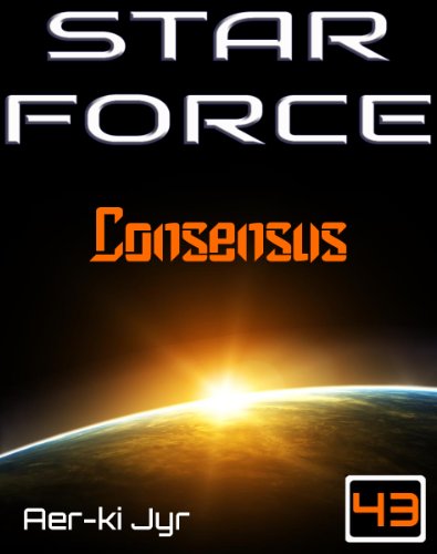 Star Force: Consensus (SF43)