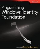 Programming Windows Identity Foundation by Bertocci, Vittorio (2010) Paperback