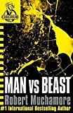 Man vs Beast (Cherub) by Muchamore, Robert (2006) Paperback