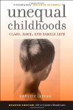 Unequal Childhoods: Class, Race, and Family Life, 2nd Edition with an Update a Decade Later by Lareau, Annette 2nd (second) , With (2011) Paperback