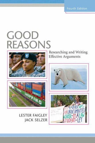 Good Reasons: Researching and Writing Effective Arguments (5th Edition) by Faigley, Lester, Selzer, Jack 5th (fifth) (2011) Paperback