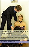 My History of Abuse: PTSD, Sexual Abuse, Mental Abuse, and Neglect through my childhood