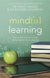 Mindful Learning: Reduce stress and improve brain performance for effective learning (Mindfulness Book 3)