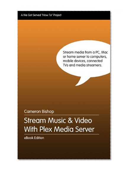 Stream Music And Video With Plex Media Server