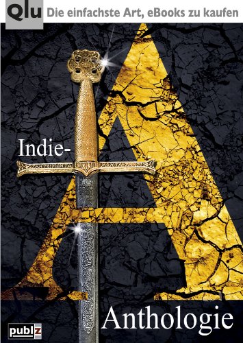 Indie-Anthologie 2013 (German Edition)