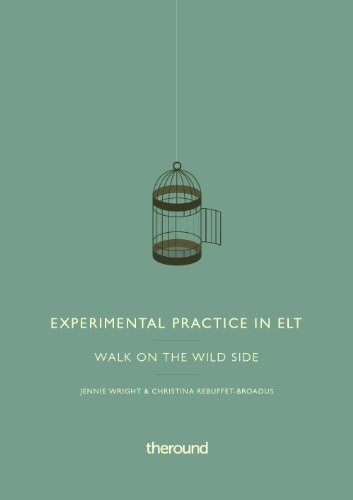 Experimental Practice in ELT: Walk on the wild side