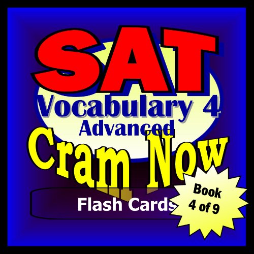 SAT Prep Test VOCABULARY ADVANCED Flash Cards--CRAM NOW!--SAT Exam Review Book & Study Guide (SAT Cram Now! 4)