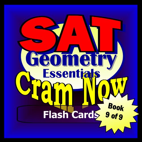 SAT Prep Test GEOMETRY ESSENTIALS Flash Cards--CRAM NOW!--SAT Exam Review Book & Study Guide (SAT Cram Now! 9)