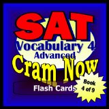 SAT Prep Test VOCABULARY ADVANCED Flash Cards--CRAM NOW!--SAT Exam Review Book & Study Guide (SAT Cram Now! 4)