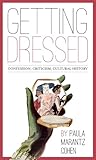 Getting Dressed: Confession, Criticism, Cultural History