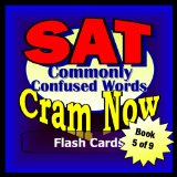 SAT Prep Test VOCABULARY WORDS COMMONLY CONFUSED Flash Cards--CRAM NOW!--SAT Exam Review Book & Study Guide (SAT Cram Now! 5)
