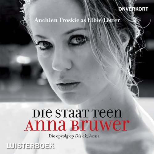 Die staat teen Anna Bruwer [The State Vs Anna Bruwer]
