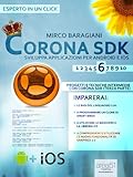 Corona SDK: sviluppa applicazioni per Android e iOS. Livello 6 (Esperto in un click) (Italian Edition)