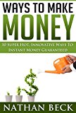 Money: Personal Finance, Motivational, 10 Super Hot Ways To Make Money Instant Money Guaranteed (business adventures, entrepreneurial, finance for dummies, ... money master the game, make money blog)